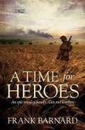 Cover: A Time for Heroes - Headline Review