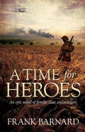 Cover: A Time for Heroes - Headline Review