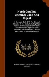 Enlarge image Cover: North Carolina Criminal Code And Digest - Arkose Press