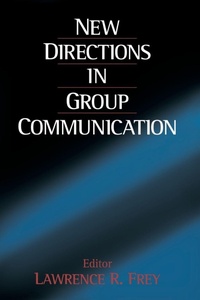 Enlarge image Cover: New Directions in Group Communication - SAGE Publications Inc