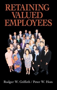 Enlarge image Cover: Retaining Valued Employees - SAGE Publications Inc