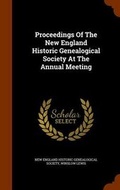 Cover: Proceedings of the New England Historic Genealogical Society at the Annual Meeting - Arkose Press