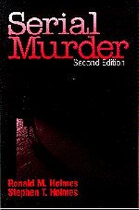 Enlarge image Cover: Serial Murder - SAGE Publications Inc