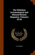 Cover: The Wiltshire Archaeological and Natural History Magazine, Volumes 19-20 - Arkose Press