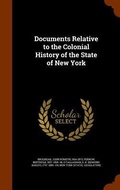 Cover: Documents Relative to the Colonial History of the State of New York - Arkose Press