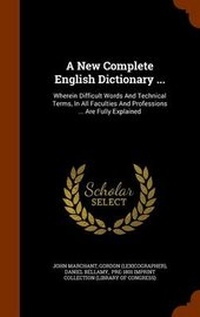 Enlarge image Cover: A New Complete English Dictionary ... - Arkose Press