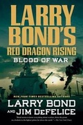 Cover: Larry Bond's Red Dragon Rising: Blood of War - FORGE