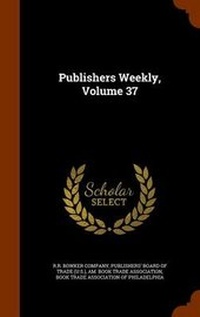 Enlarge image Cover: Publishers Weekly, Volume 37 - Arkose Press