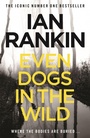 Cover: Even Dogs in the Wild - Orion (an Imprint of The Orion Publishing Group Ltd )
