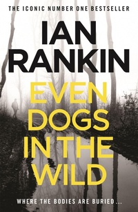 Enlarge image Cover: Even Dogs in the Wild - Orion (an Imprint of The Orion Publishing Group Ltd )