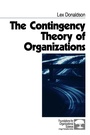 Cover: The Contingency Theory of Organizations - SAGE Publications Inc