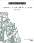 Cover: The Annotated Luther, Volume 3 - Fortress Press,U.S.