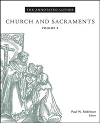 Enlarge image Cover: The Annotated Luther, Volume 3 - Fortress Press,U.S.