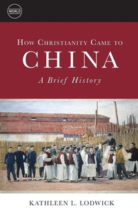 Enlarge image Cover: How Christianity Came to China - Fortress Press,U.S.