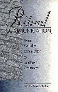 Abbildung von: Ritual Communication - SAGE Publications Inc