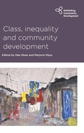 Cover: Class, Inequality and Community Development - Policy Press