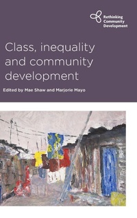 Enlarge image Cover: Class, Inequality and Community Development - Policy Press