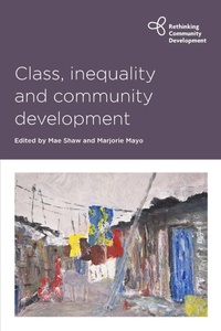 Enlarge image Cover: Class, Inequality and Community Development - Policy Press