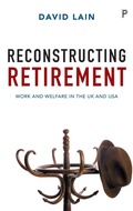 Cover: Reconstructing Retirement - Policy Press