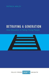 Enlarge image Cover: Betraying a Generation - Policy Press