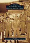Cover: Bunker Hill and Grissom Air Force Base - Arcadia Publishing (SC)