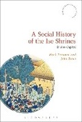 Cover: A Social History of the Ise Shrines - Bloomsbury Academic