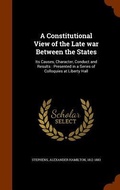 Cover: A Constitutional View of the Late war Between the States - Arkose Press