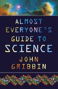 Enlarge image Cover: Almost Everyone's Guide to Science - Weidenfeld & Nicolson