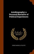 Cover: Autobiography; a Personal Narrative of Political Experiences - Arkose Press