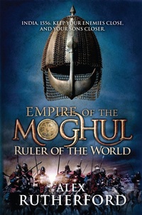 Enlarge image Cover: Empire of the Moghul: Ruler of the World - Headline Review