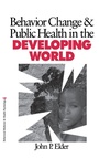 Cover: Behavior Change and Public Health in the Developing World - SAGE Publications Inc