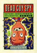 Cover: Dead Guy Spy (Nathan Abercrombie, Accidental Zombie 2) - Tor Books