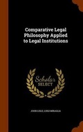 Cover: Comparative Legal Philosophy Applied to Legal Institutions - Arkose Press