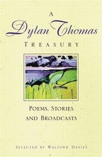 Enlarge image Cover: A Dylan Thomas Treasury - Phoenix (an Imprint of The Orion Publishing Group Ltd )