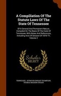 Cover: A Compiliation Of The Statute Laws Of The State Of Tennessee - Arkose Press