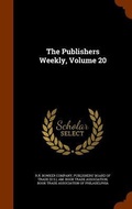 Cover: The Publishers Weekly, Volume 20 - Arkose Press