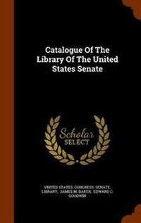 Enlarge image Cover: Catalogue Of The Library Of The United States Senate - Arkose Press