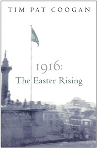 Enlarge image Cover: 1916: The Easter Rising - Weidenfeld & Nicolson