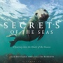 Cover: Secrets of the Seas - Bloomsbury Natural History