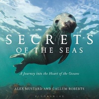 Enlarge image Cover: Secrets of the Seas - Bloomsbury Natural History
