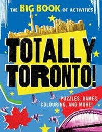 Enlarge image Cover: Totally Toronto! - Sourcebooks Explore