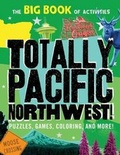 Cover: Totally Pacific Northwest! - Sourcebooks Explore
