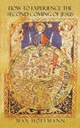Cover: How To Experience The Second Coming Of Jesus - Balboa Press Australia