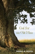 Cover: God for an Old Man - Wipf & Stock Publishers
