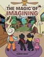 Cover: The Magic of Imagining - AUTHORHOUSE