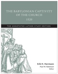 Cover: The Babylonian Captivity of the Church, 1520 - Fortress Press,U.S.