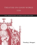 Cover: Treatise on Good Works, 1520 - Fortress Press,U.S.