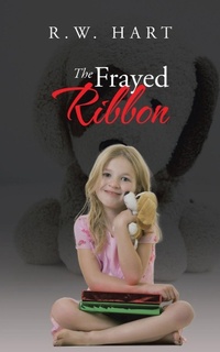 Enlarge image Cover: The Frayed Ribbon - iUniverse