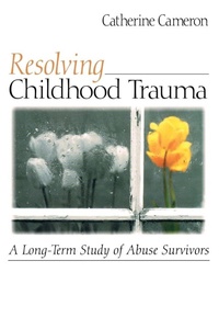 Enlarge image Cover: Resolving Childhood Trauma - SAGE Publications Inc