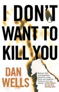 Cover: I Don't Want to Kill You - Tor Books